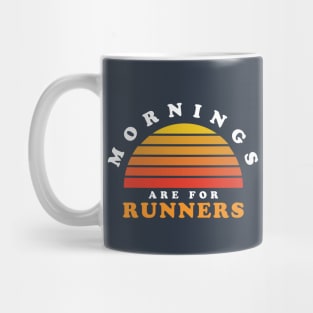 Mornings Are For Runners Marathon Running Retro Sunset Mug